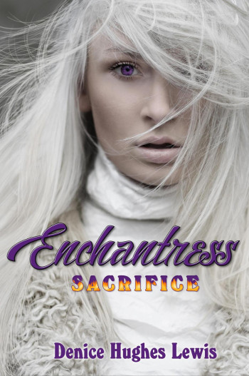 Enchantress Sacrifice (Book One)