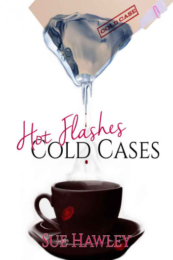 Hot Flashes Cold Cases