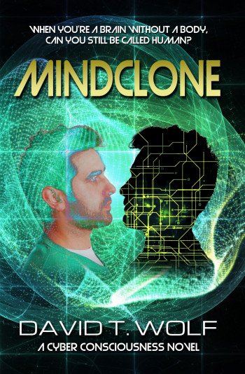 Mindclone: A Cyber Consciousness Novel