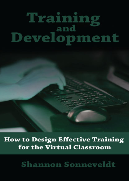 Training and Development: How to Design Effective Training for the Virtual Classroom