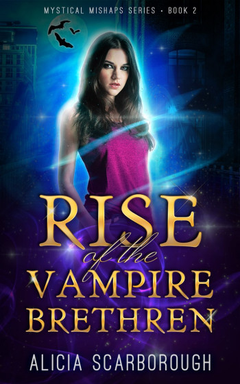 Rise of the Vampire Brethren: Mystical Mishaps Series · Book 2 Sample
