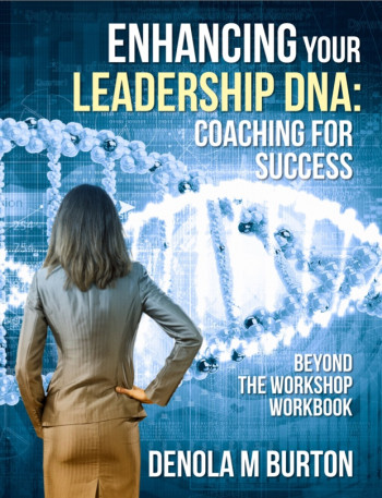 Enhancing Your Leadership DNA:  Coaching for Success