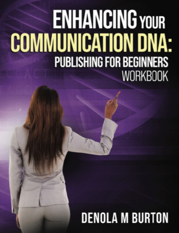 Enhancing Your Communication DNA:  Publishing for Beginners