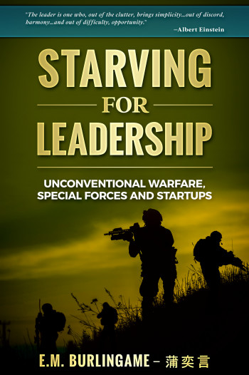 Starving for Leadership | Unconventional Warfare, Special Forces and Startups