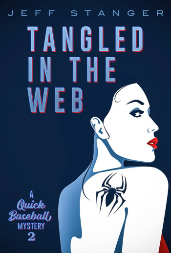 Tangled In The Web: A Quick Baseball Mystery #2