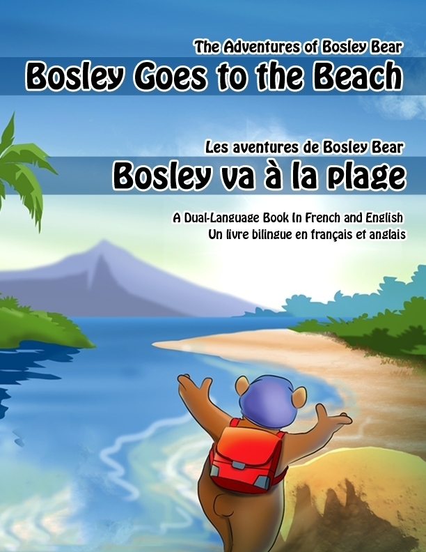 Bosley Goes to the Beach: A Dual Language Book in French and English