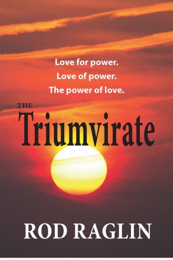 The Triumvirate - Love for Power. Love of Power. Power of Love.