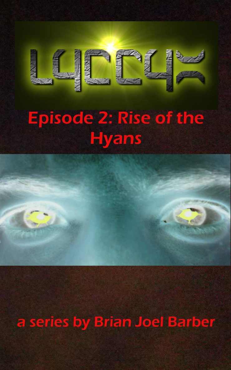LYCCYX Episode 2: Rise of The Hyans