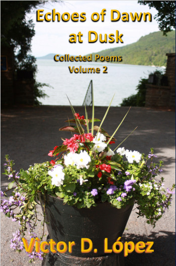 Echoes of Dawn at Dusk: Collected Poems (Volume 2)