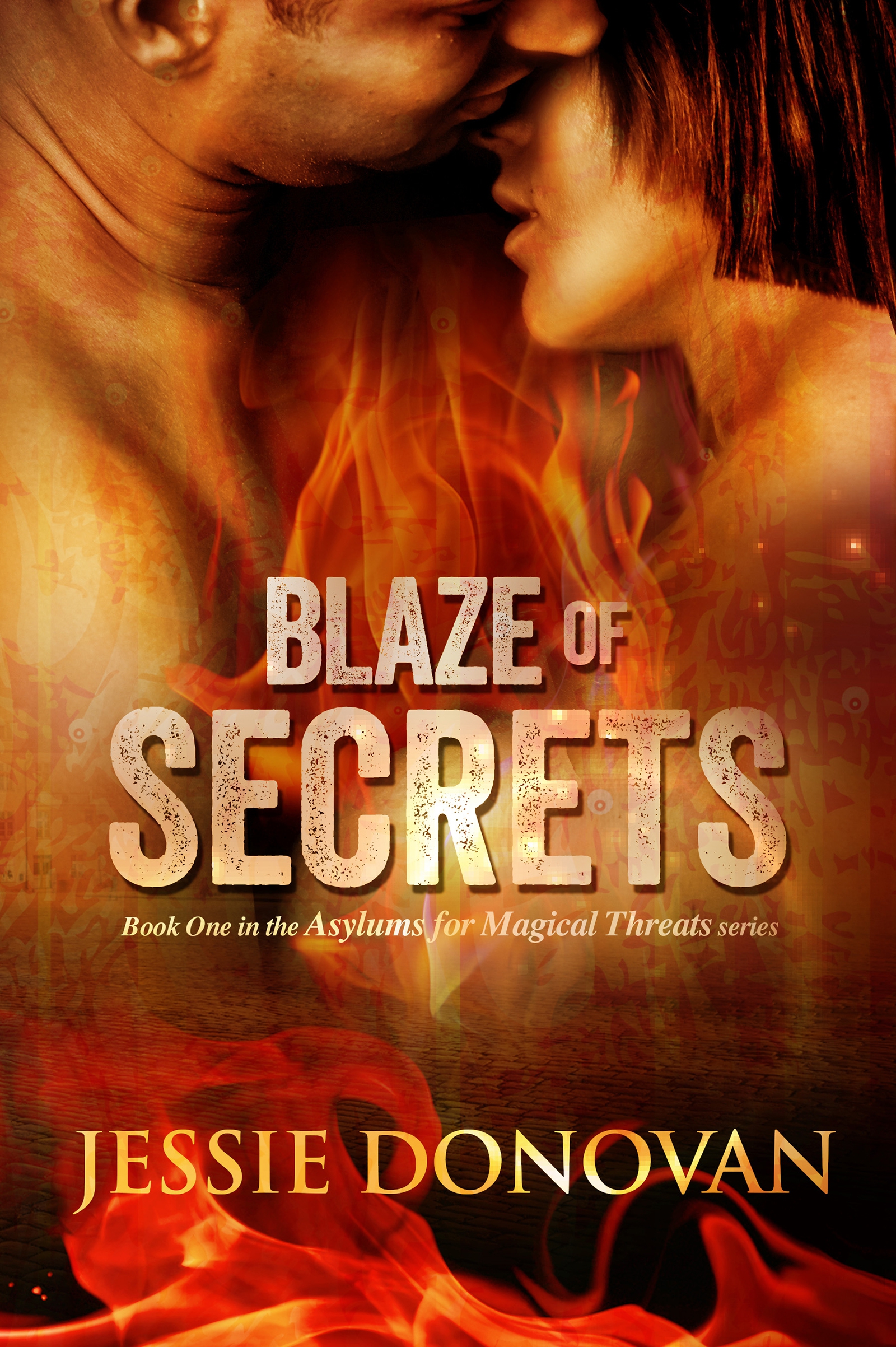 Blaze of Secrets (Asylums for Magical Threats #1)