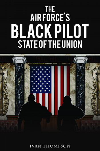 Air Force's Black Pilot "State of the Union"