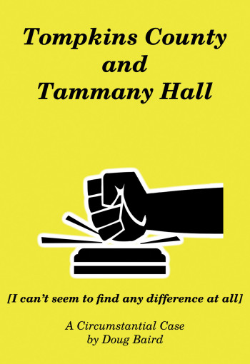 Tompkins County and Tammany Hall [I can’t seem to find any difference at all]