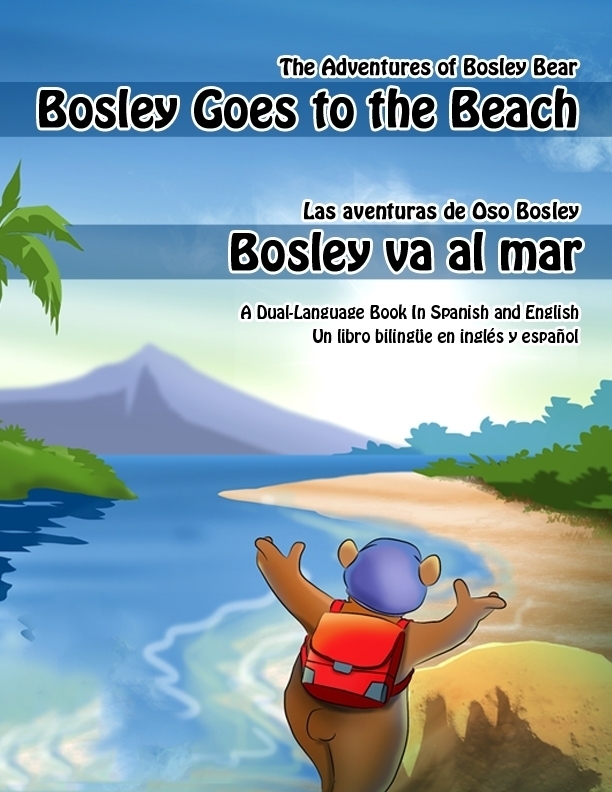 Bosley Goes to the Beach: A Dual Language Book in Spanish and English