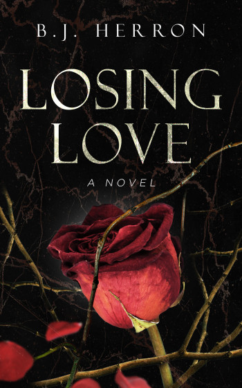 Losing Love: A Novel