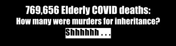 “769,656 Elderly COVID deaths”