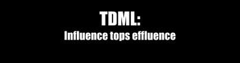 “TDML: Influence tops effluence”