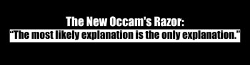 The New Occam’s Razor: the only explanation