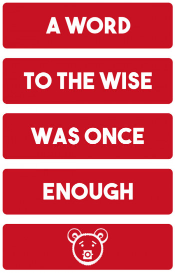 “A Word to the Wise” Road Signs