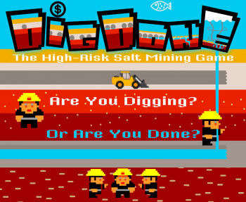 “Dig Done” - The High-Risk Salt Mining Game